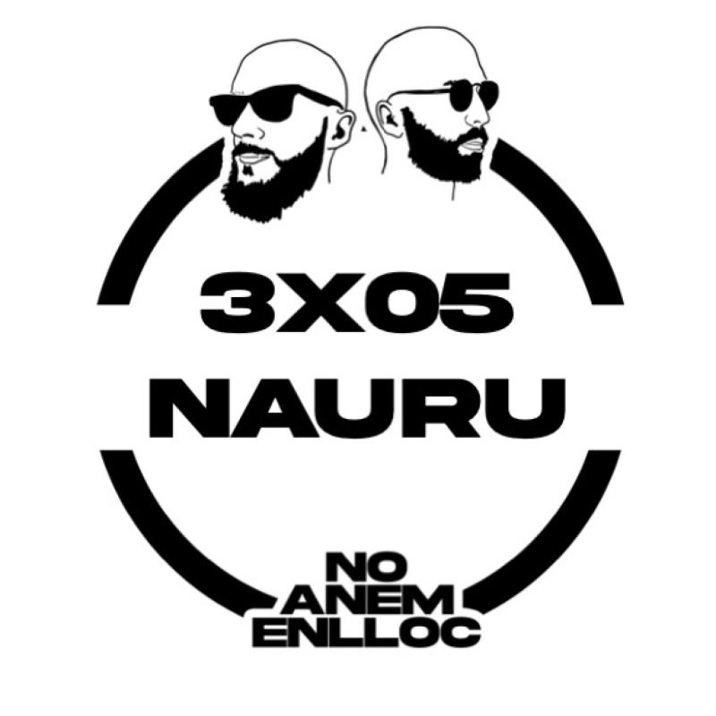 NAE 3x05 - Nauru
