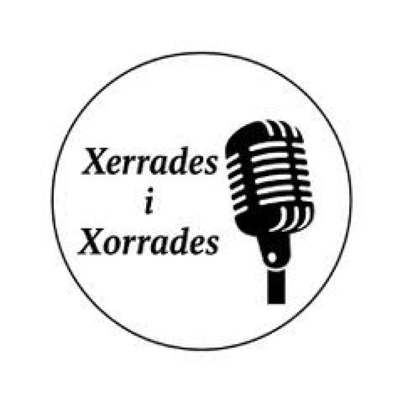 Xerrades i Xorrades - 001 - Comencem!