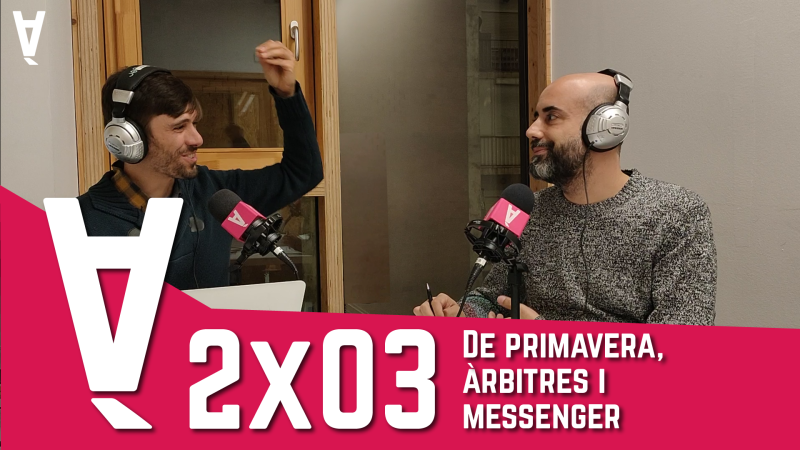 La Contrària 2×03 – De primavera, àrbitres i Messenger