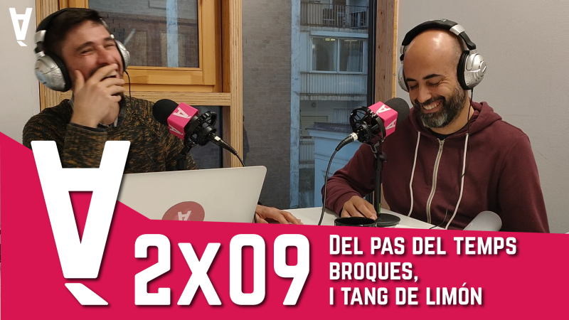 La Contrària 2×09 – Del pas del temps, broques i Tang de limón