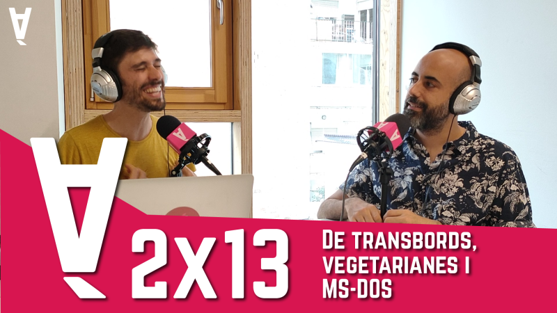 La Contrària 2×13 – De transbords, vegetarianes i MS-DOS