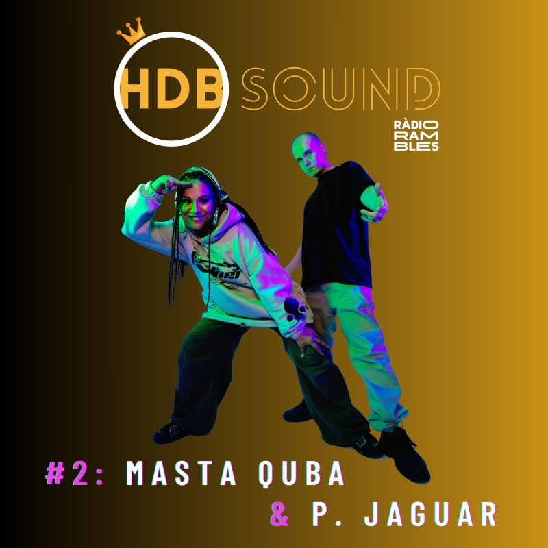 HDB SOUND #2: Masta Quba & P. Jaguar