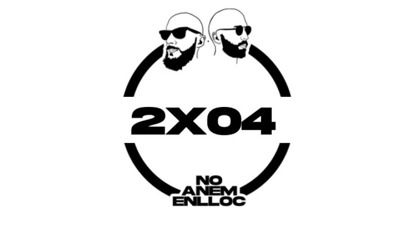 No Anem Enlloc 2×04
